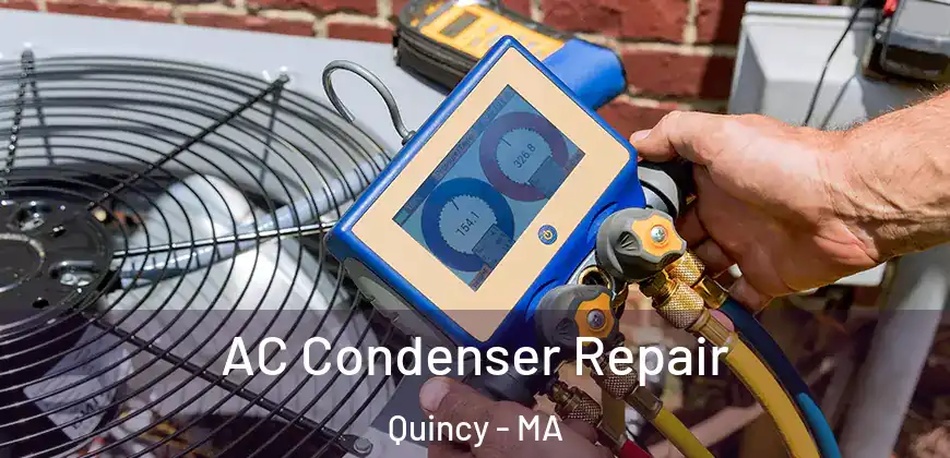  AC Condenser Repair Quincy - MA