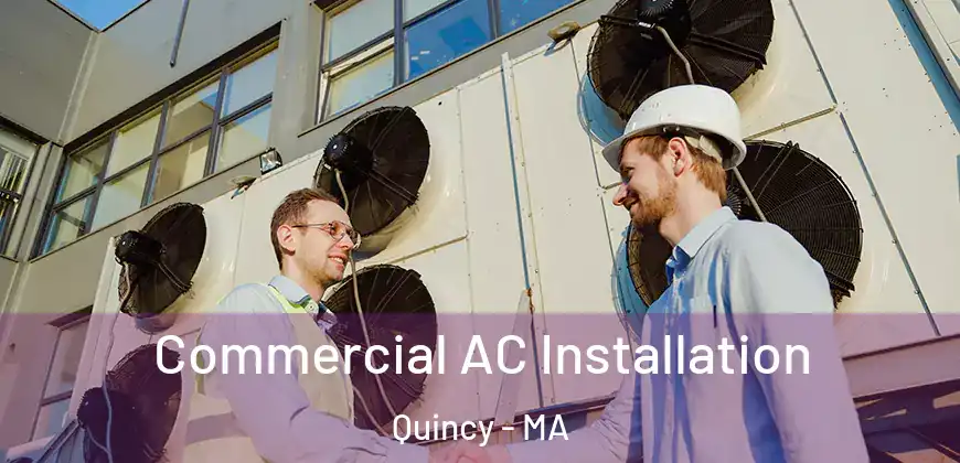  Commercial AC Installation Quincy - MA