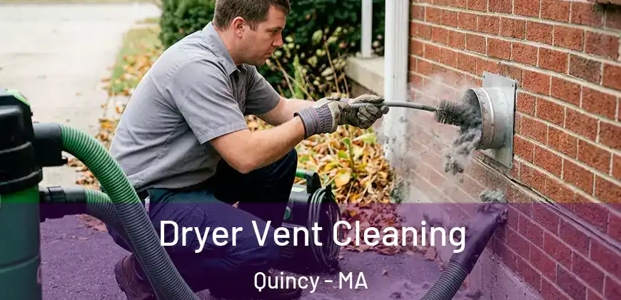  Dryer Vent Cleaning Quincy - MA