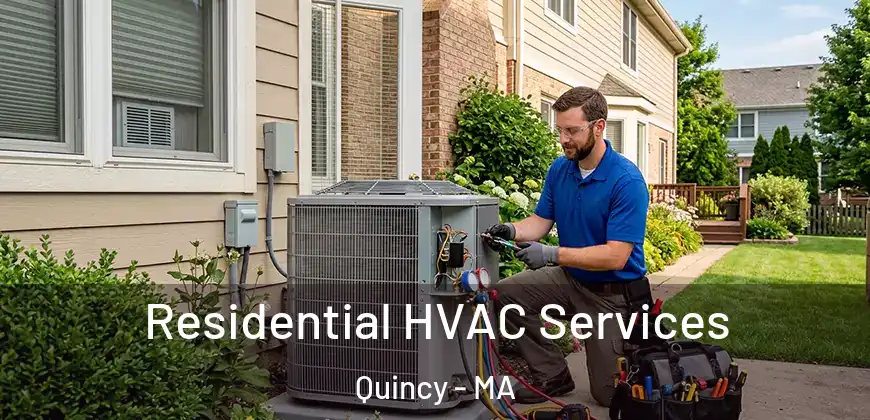  Residential HVAC Services Quincy - MA